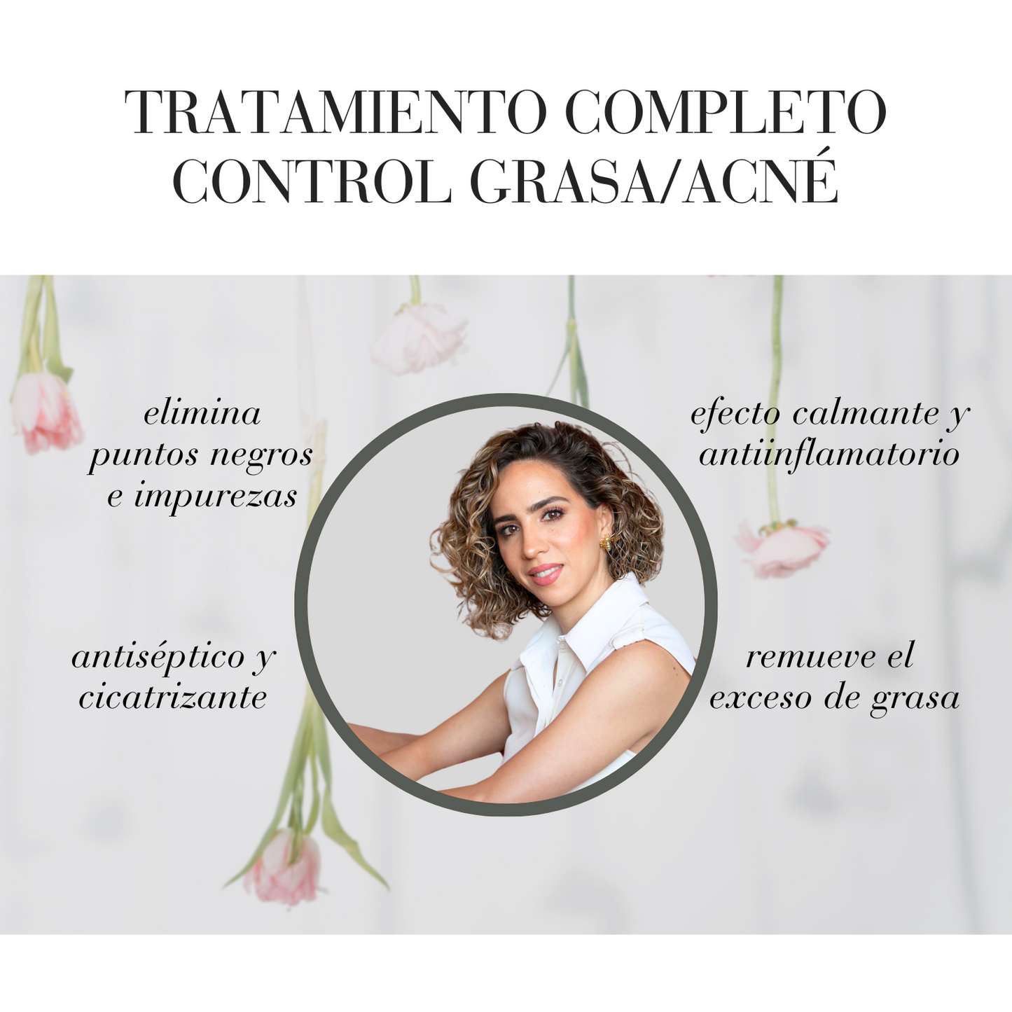 TRATAMIENTO COMPLETO CONTROL GRASA / ACNÉ